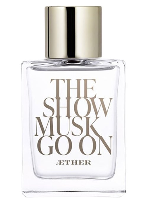 Kontrovers Undervisning jernbane THE SHOW MUSK GO ON perfume by Aether – Wikiparfum